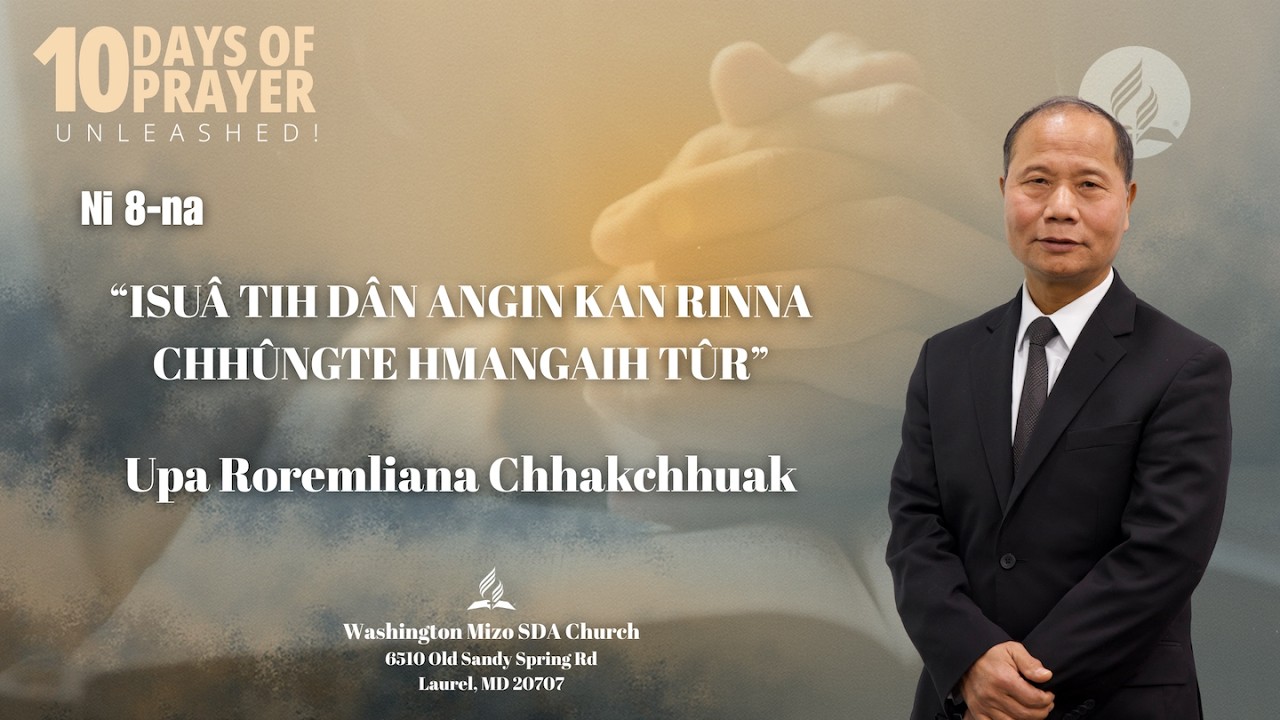Ni 10 Ṭawngṭai Ni 8 | Upa Rorema Chhakchhuak | ISUÂ TIH DÂN ANGIN KAN RINNA CHHÛNGTE HMANGAIH TÛR