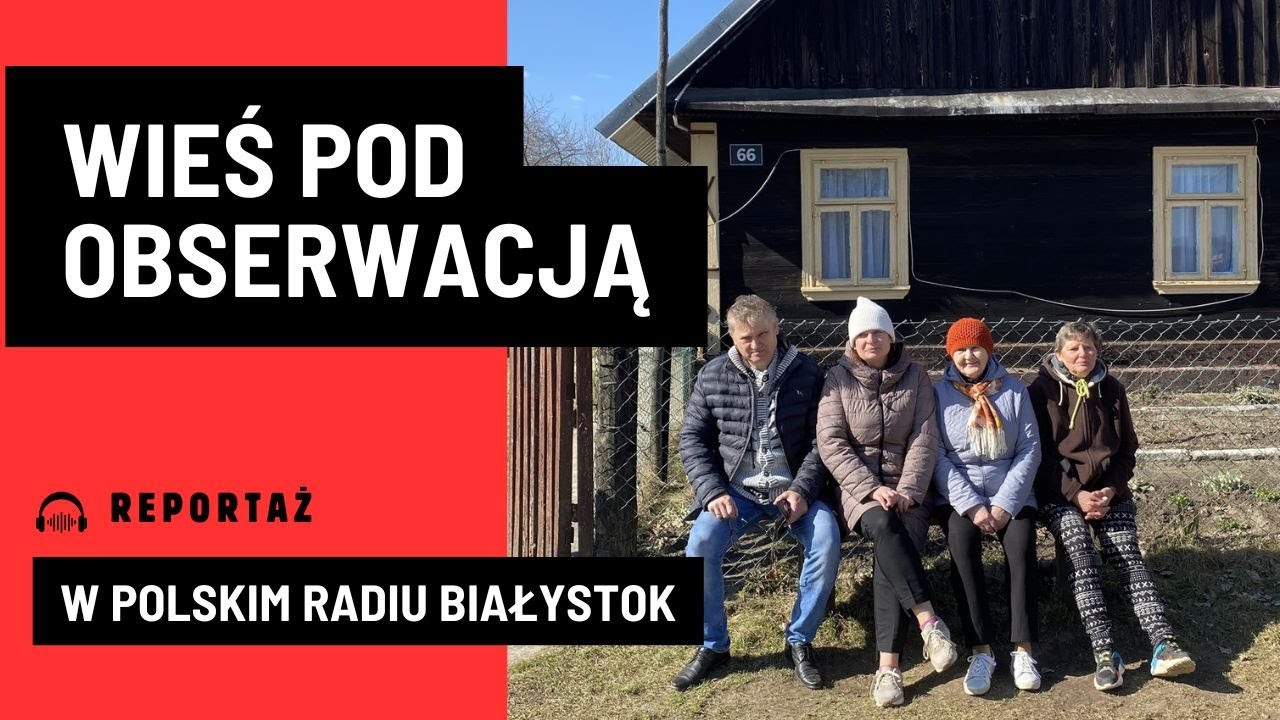 Mieszkańcy nie chcą wieży Straży Granicznej we wsi przy granicy polsko-białoruskiej - reportaż