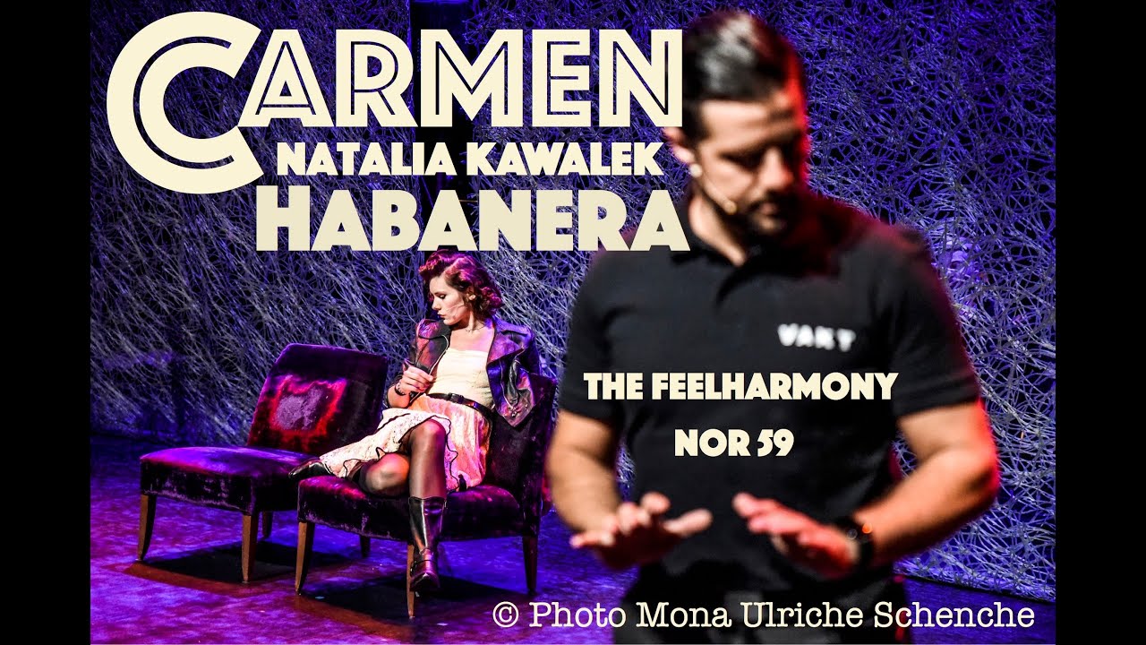 Habanera - Carmen - Natalia Kawalek - The FeelHarmony / NOR59