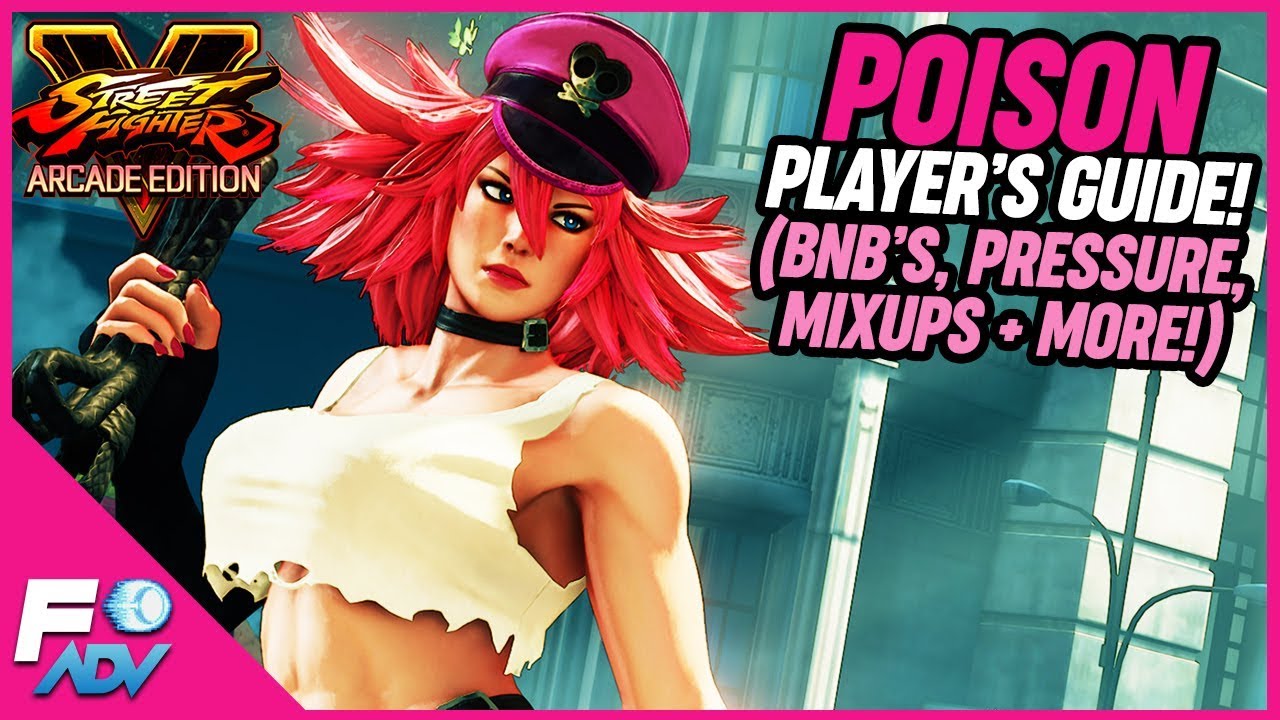 Poison Player's Guide - Street Fighter 5 Arcade Edition