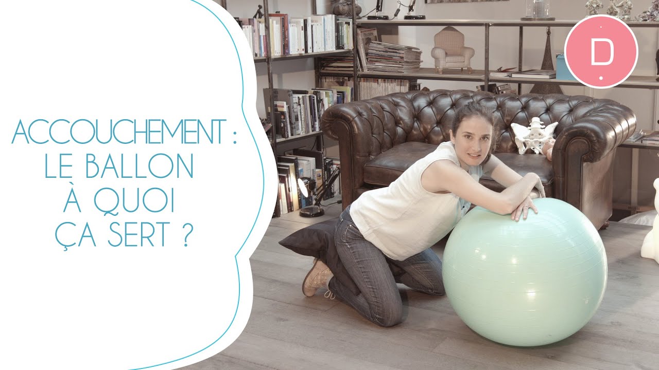 Les positions pour accoucher avec le ballon - Sage femme