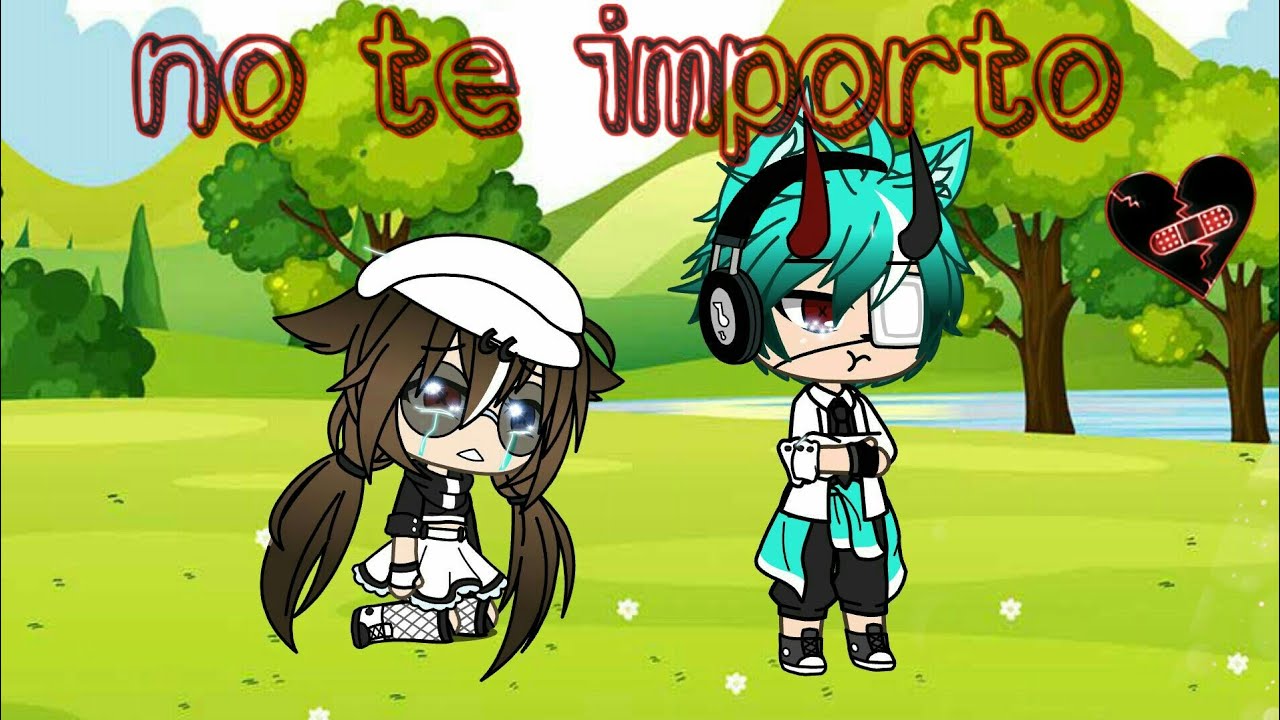 No te importo / gacha life / lin_gacha UwU