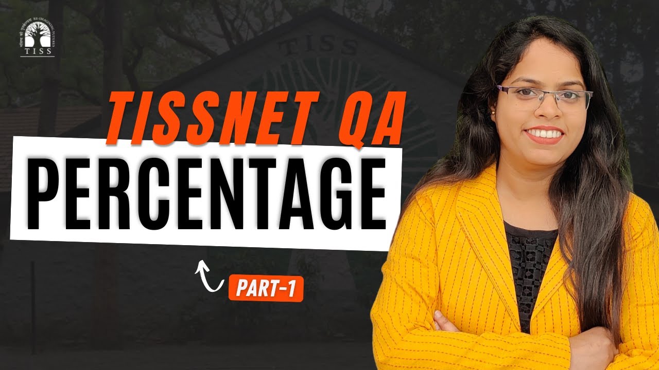 TISSNET - Quantitative Aptitude : Percentage Part 1
