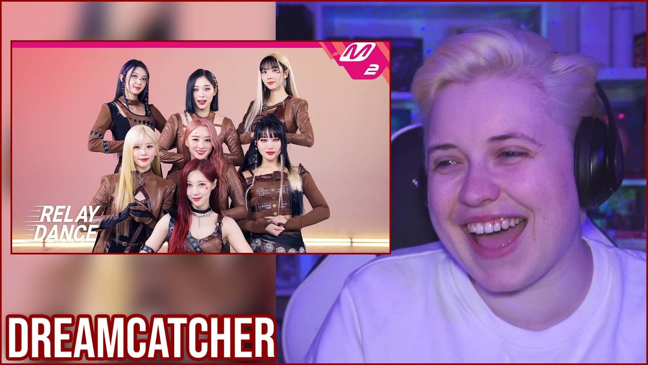 REACTION to DREAMCATCHER - MAISON DANCE VIDEO & RELAY DANCE