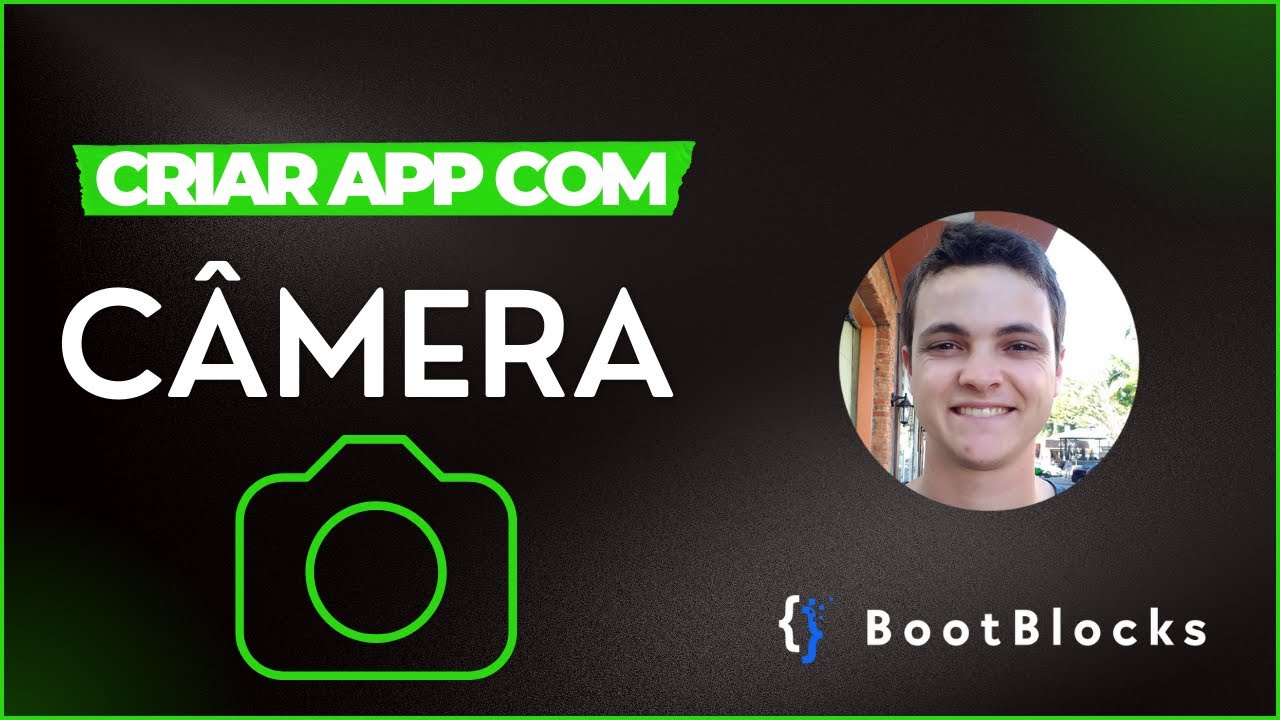 Como Criar Aplicativo com Câmera - Bootblocks