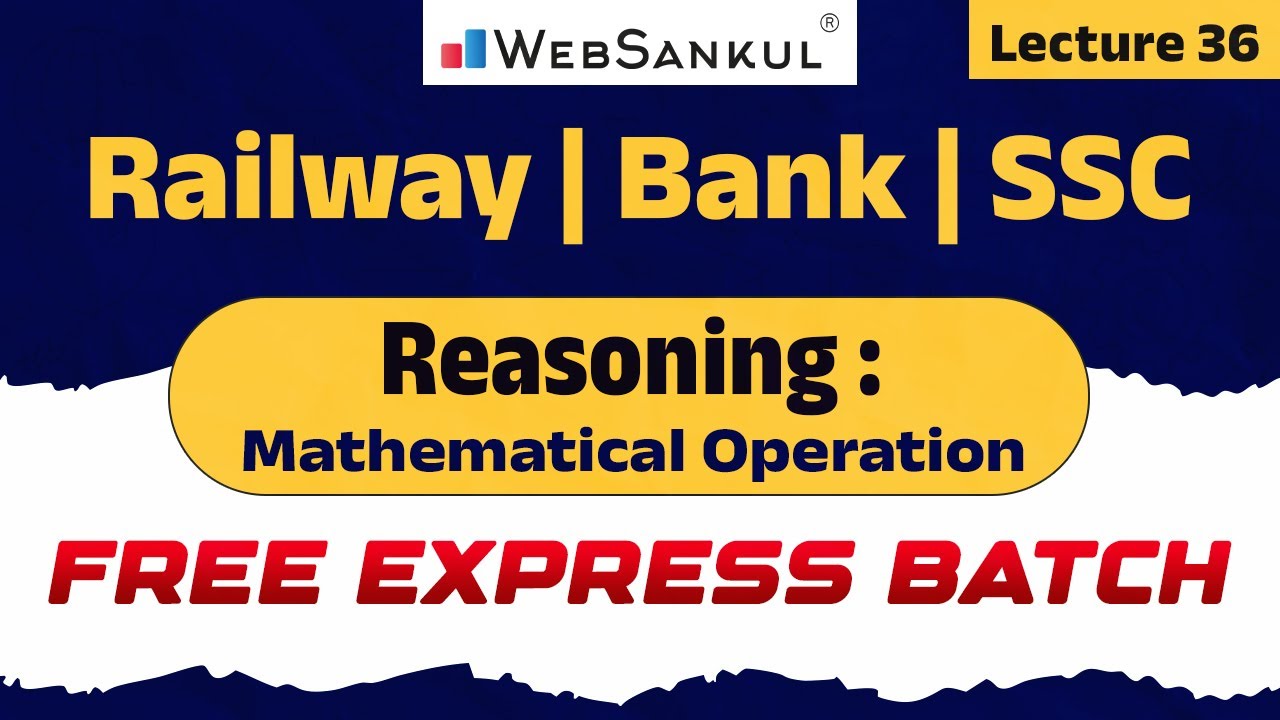 Lecture 36 Mathematical Operation | Reasoning | Free Express Batch | Railway Group D | Bank Exam