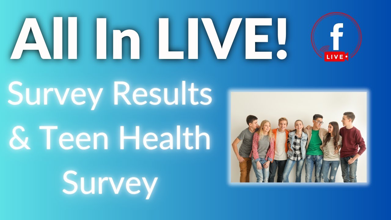 Family Survey Results and Healthy Teen Survey - All In LIVE! 11/5/25