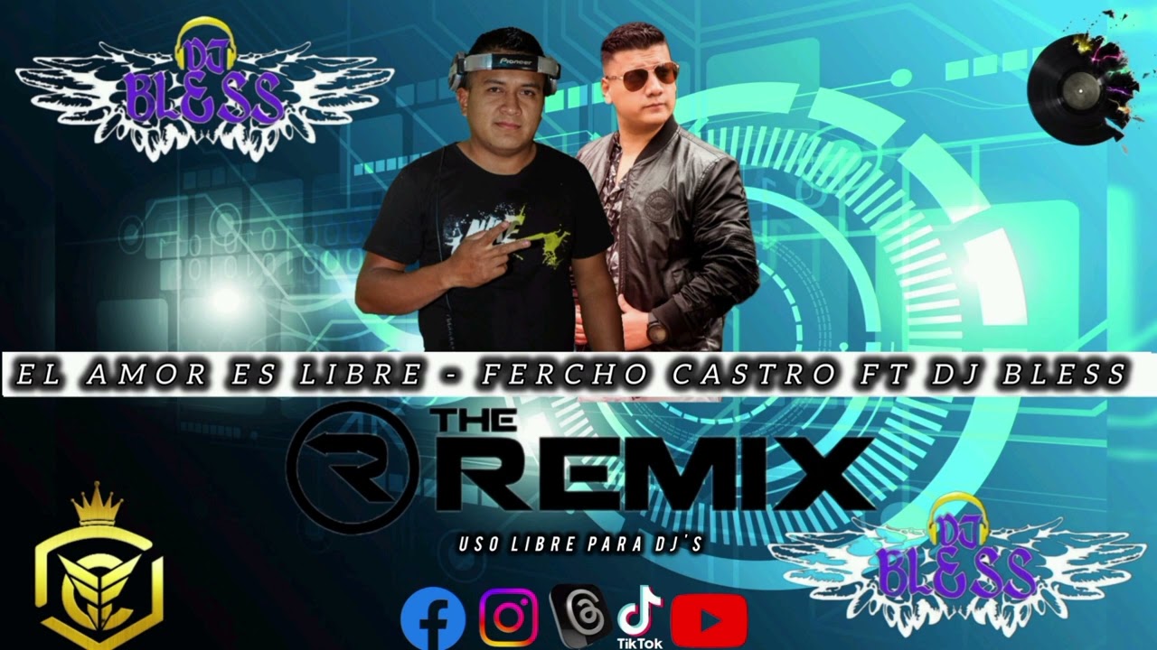 EL AMOR ES LIBRE - FERCHO CASTRO FT DJ BLESS VERSION REMIX