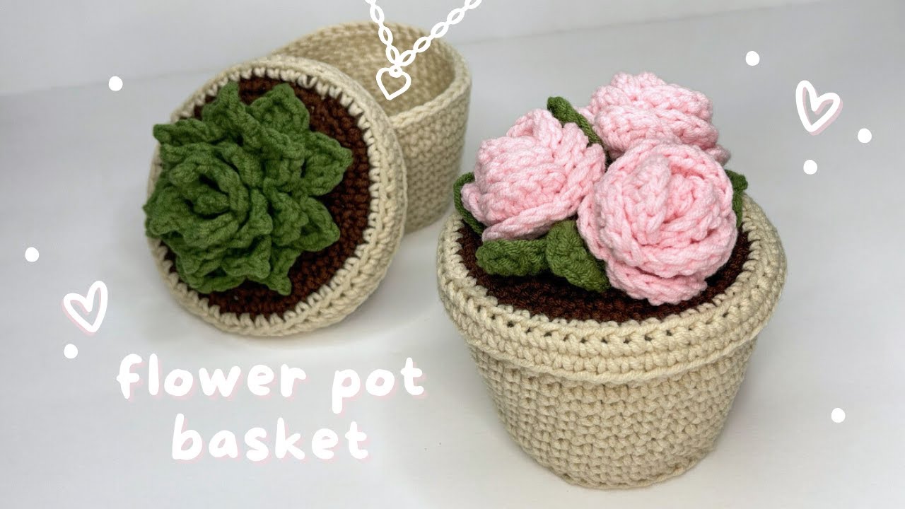 Crochet Flower Pot Basket | Keepsake Box & Lid | Easy Tutorial | Crochet Rose