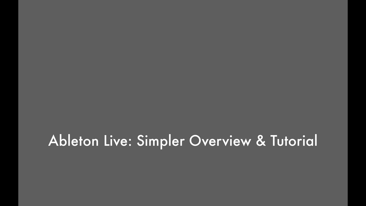 Ableton Live 9 - Simpler Overview & Tutorial