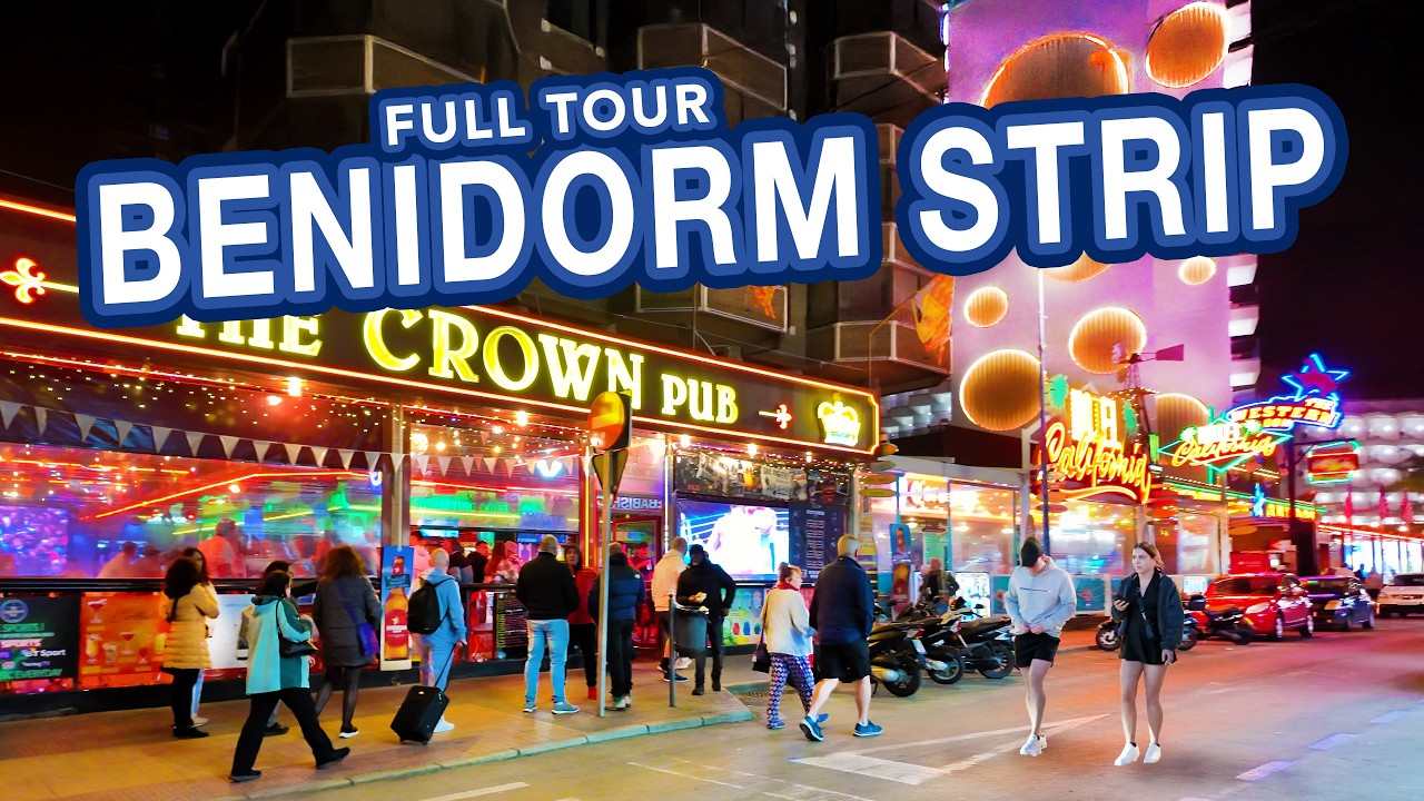 BENIDORM STRIP at night is WILD!