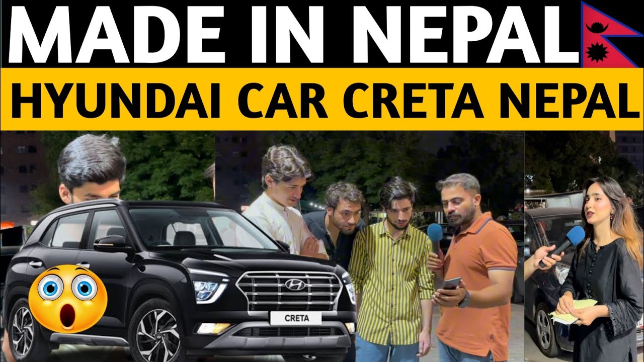 MADE IN NEPAL HYUNDAI CRETA  I PAKISTANI PUBLIC REACTION