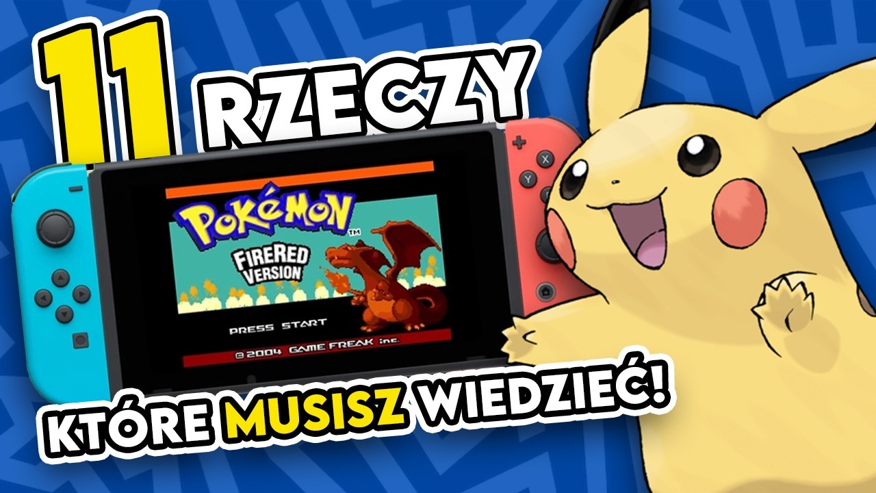 11 Rzeczy które MUSISZ WIEDZIEĆ o Pokemon FireRed/LeafGreen