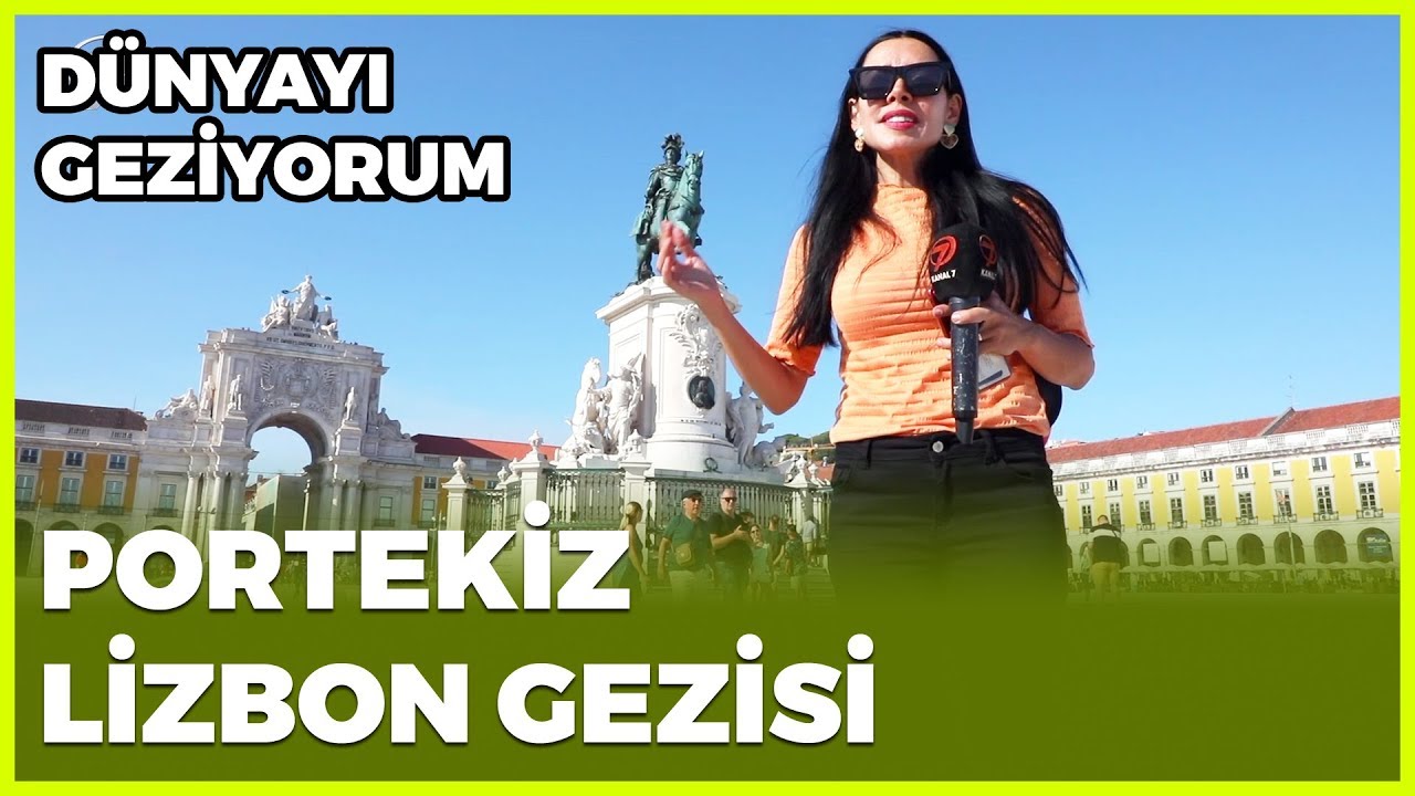 Dünyayı Geziyorum - Portekiz/Lizbon | 27 Ekim 2019