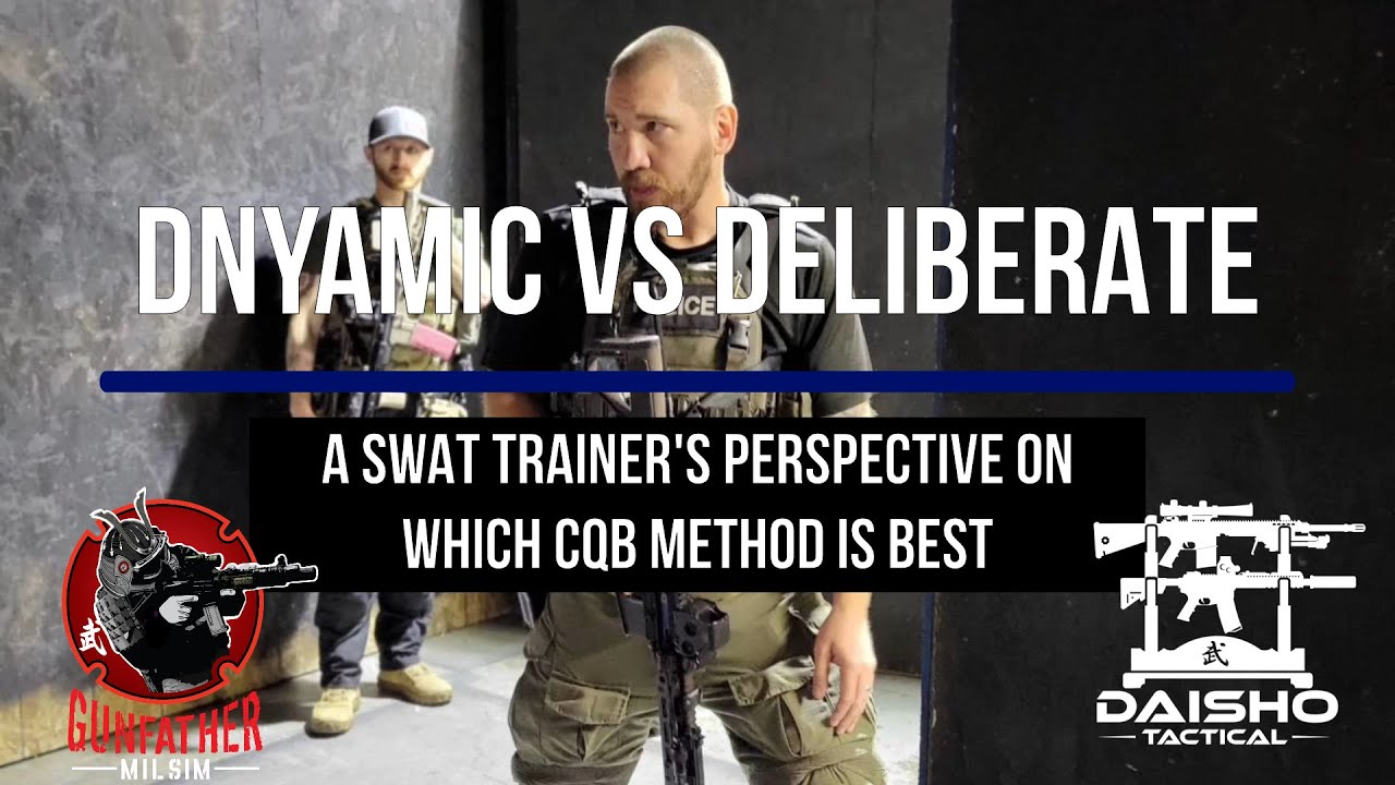 Dynamic vs Deliberate - A SWAT trainer's perspective on which CQB method is best