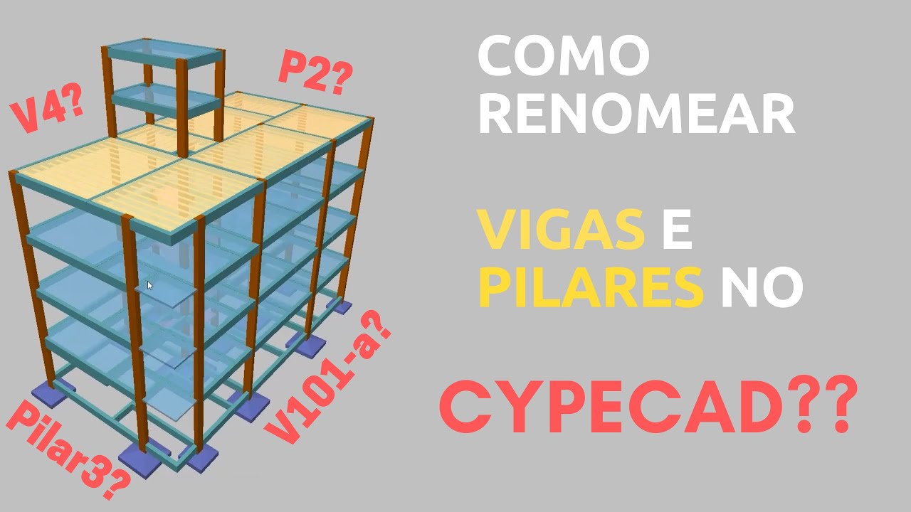 Como Renomear Vigas e Pilares No Cypecad