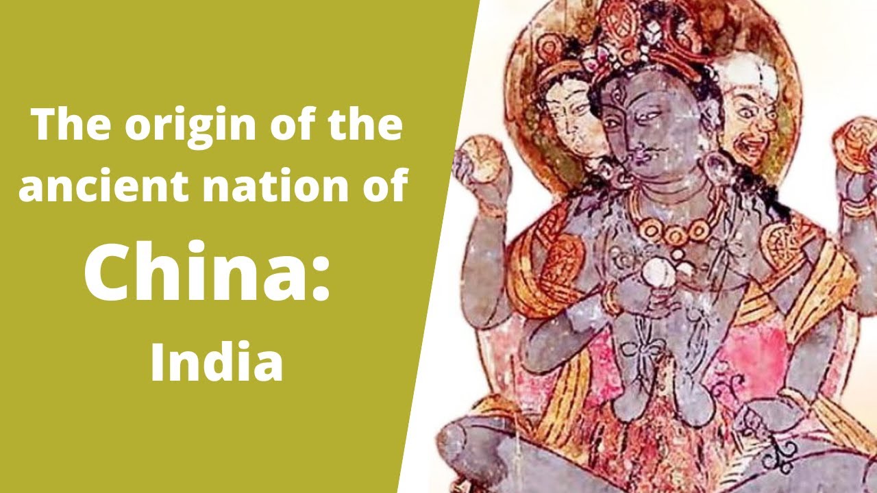 The origin of the ancient nation of China:  India