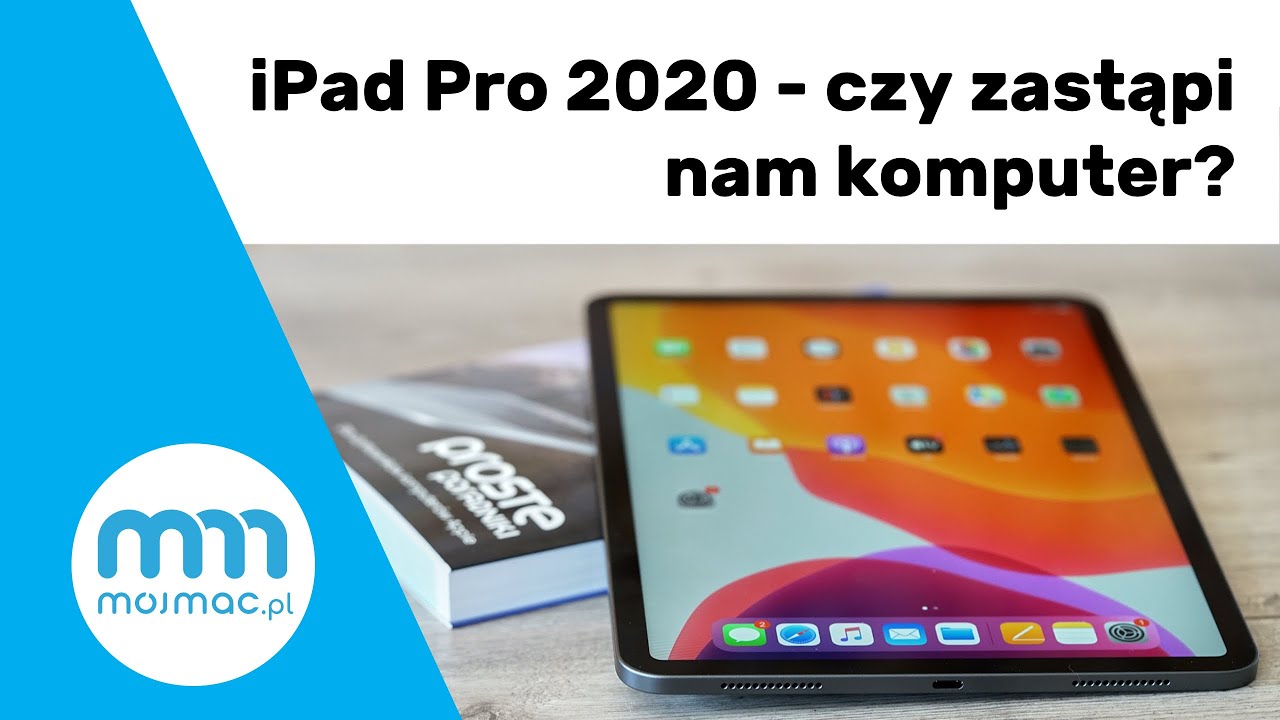 iPad Pro 2020 - czy zastąpi nam komputer? Pierwsze wrażenia