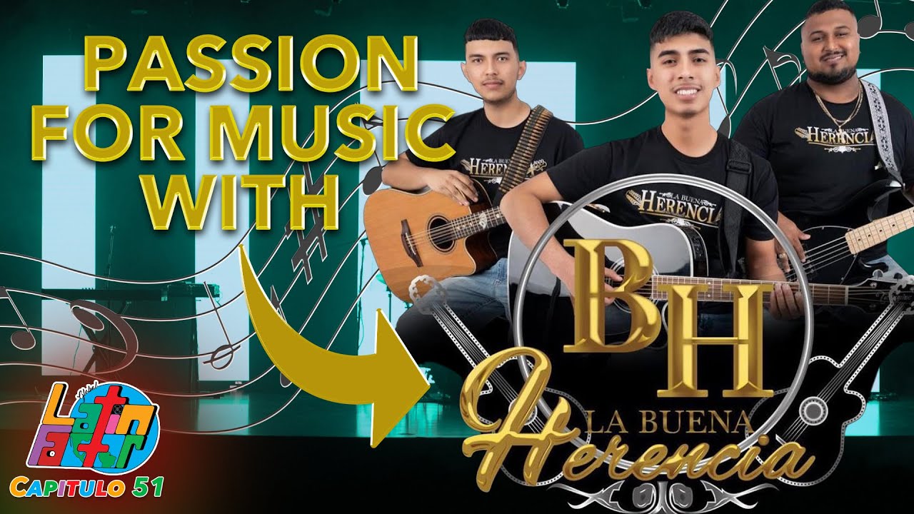 Interview with La Buena Herencia: A Look into Their Passion for Sierreño Style Music | Ep 51 (2022)
