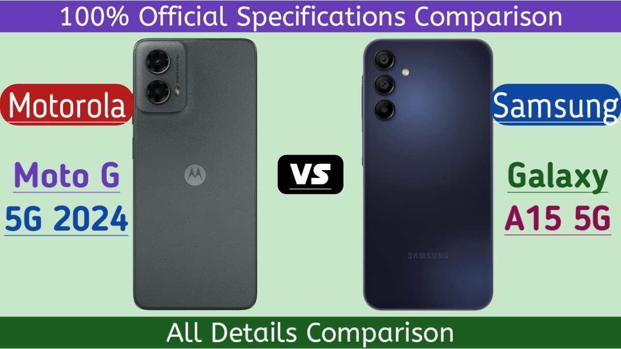 Motorola Moto G 5G 2024 Vs Samsung Galaxy A15 5G