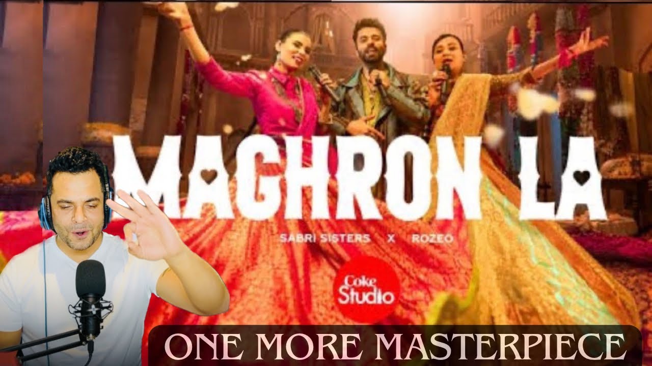 Maghron La | Coke Studio Pakistan | Season 15| Sabri Sisters x Rozeo | REACTION