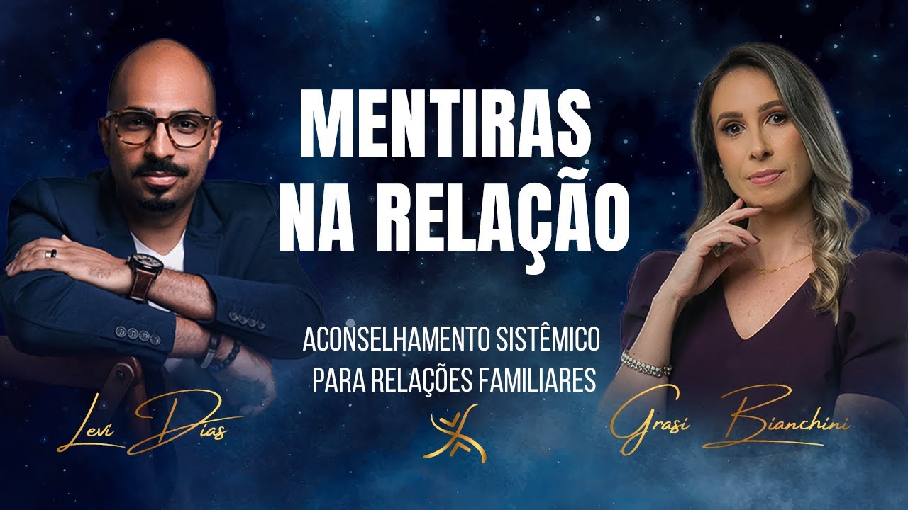 Mentiras na Relação. | Constelação Familiar