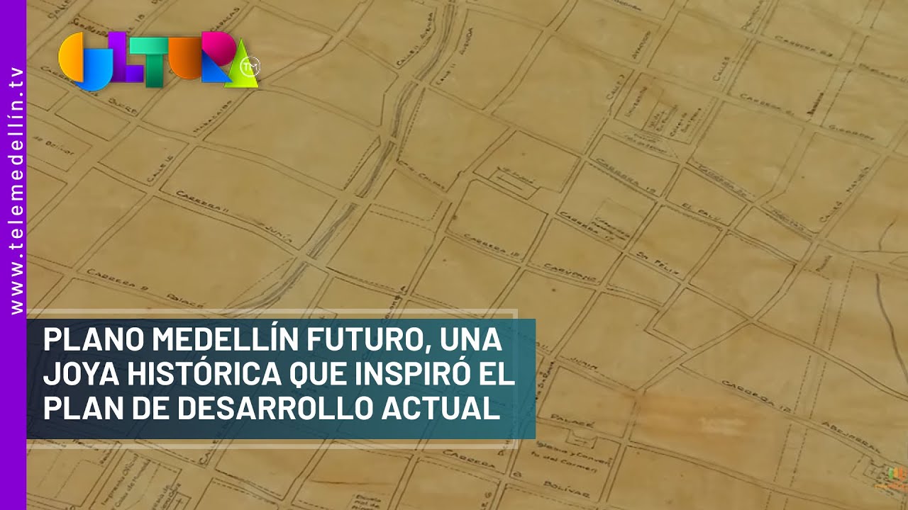 Plano Medell&iacute;n Futuro, una joya hist&oacute;rica que inspir&oacute; el plan de desarrollo actual&nbsp;&nbsp; - Telemedell&iacute;n