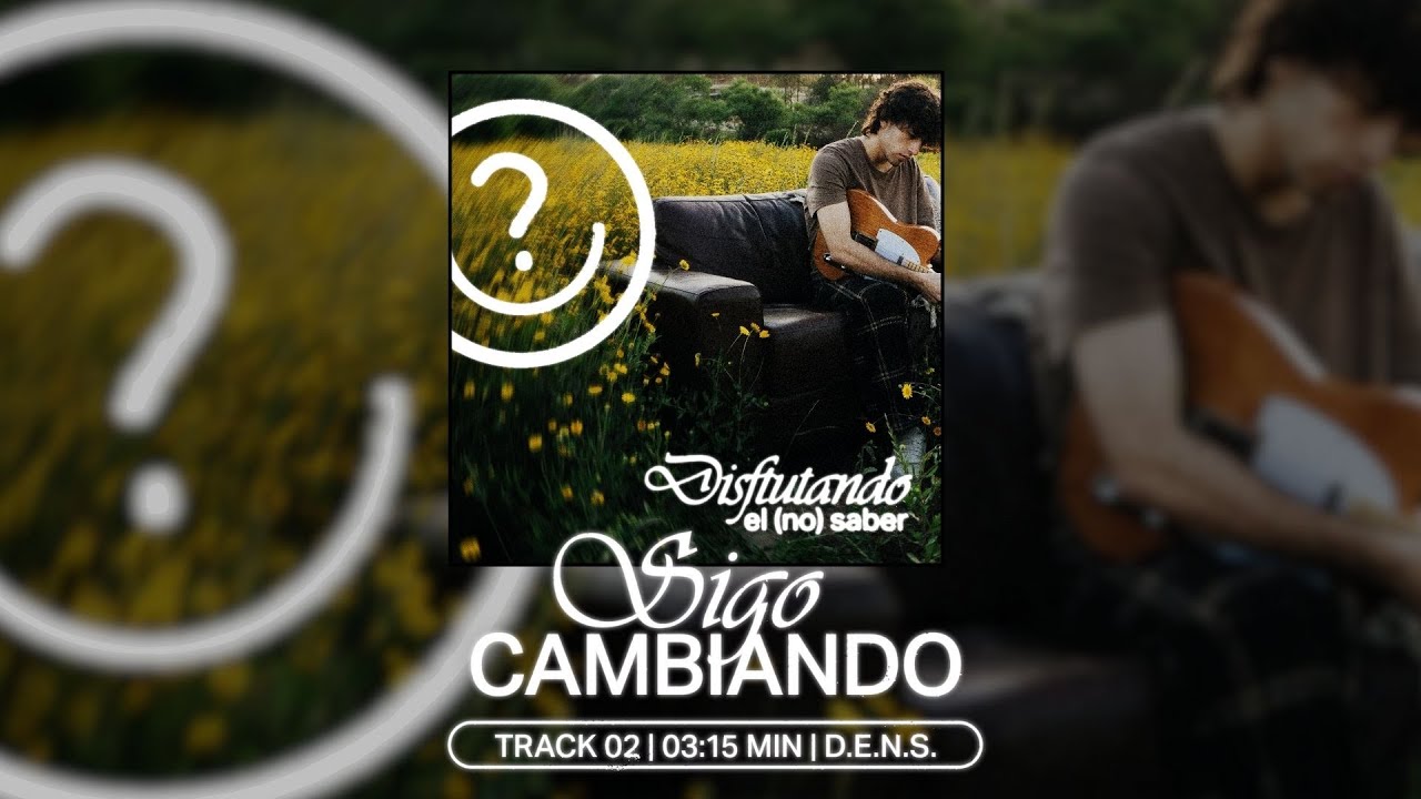 02 - SIGO CAMBIANDO (DENS)