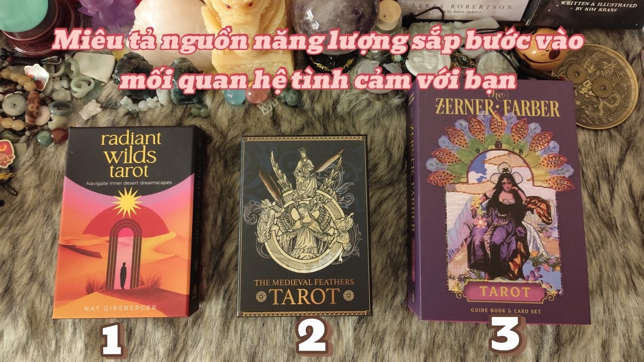 Miêu tả nguồn năng lượng sắp bước vào mối quan hệ tình cảm với bạn.
