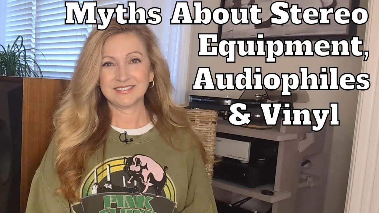 Surprising Myths About Stereo Equipment, Audiophiles & Vinyl