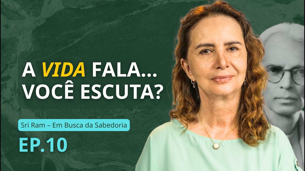 Cap. 10 - Ouvir a mensagem oculta da existência | Em Busca da Sabedoria - Lúcia Helena Galvão