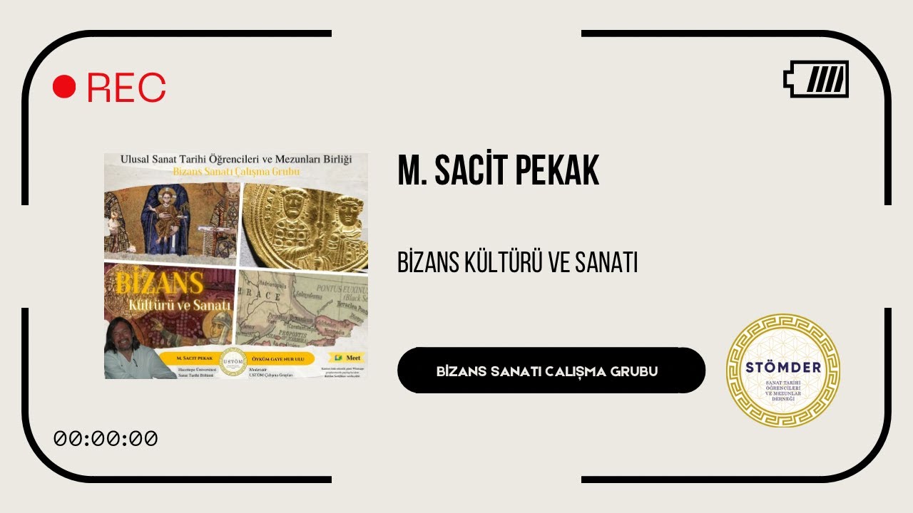 Bizans Kültürü ve Sanatı | Konuk: Emekli Prof. Dr. M. Sacit Pekak