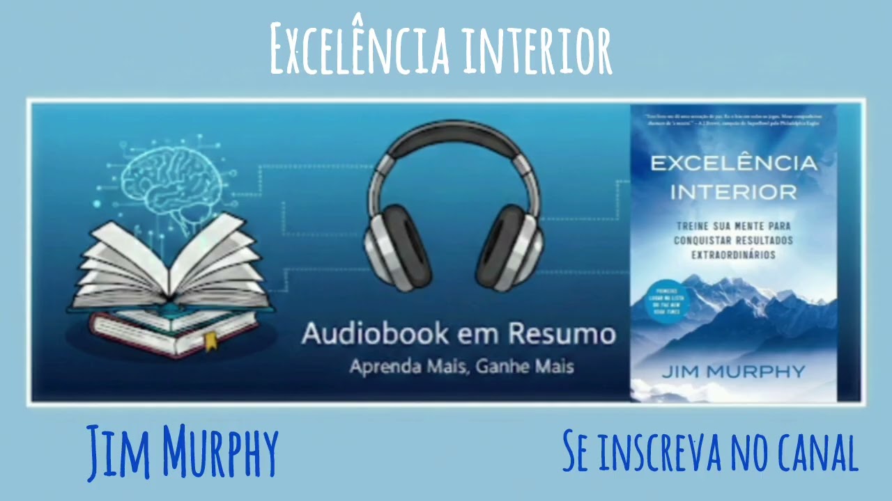Resumo - Livro Excelência Interior - Jim Murphy 
