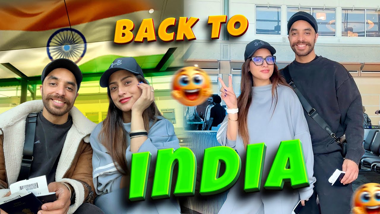 Back to India After 1 Year!  3 Flights, 2 Continents, 1 Emotional Homecoming