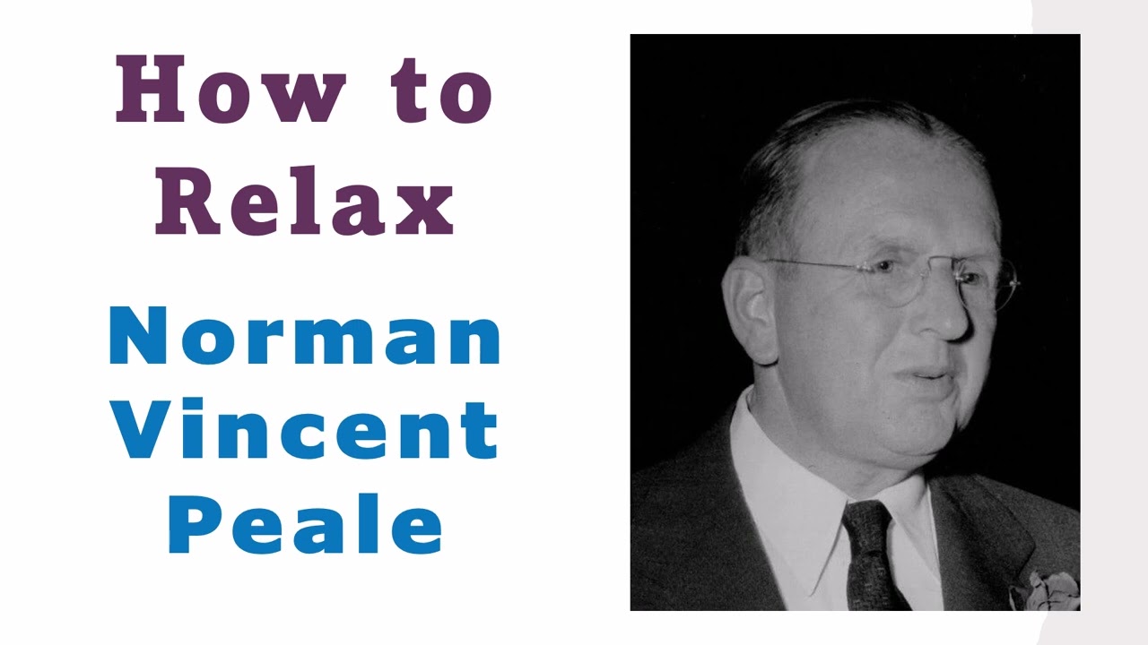 How to Relax - Dr Norman Vincent Peale