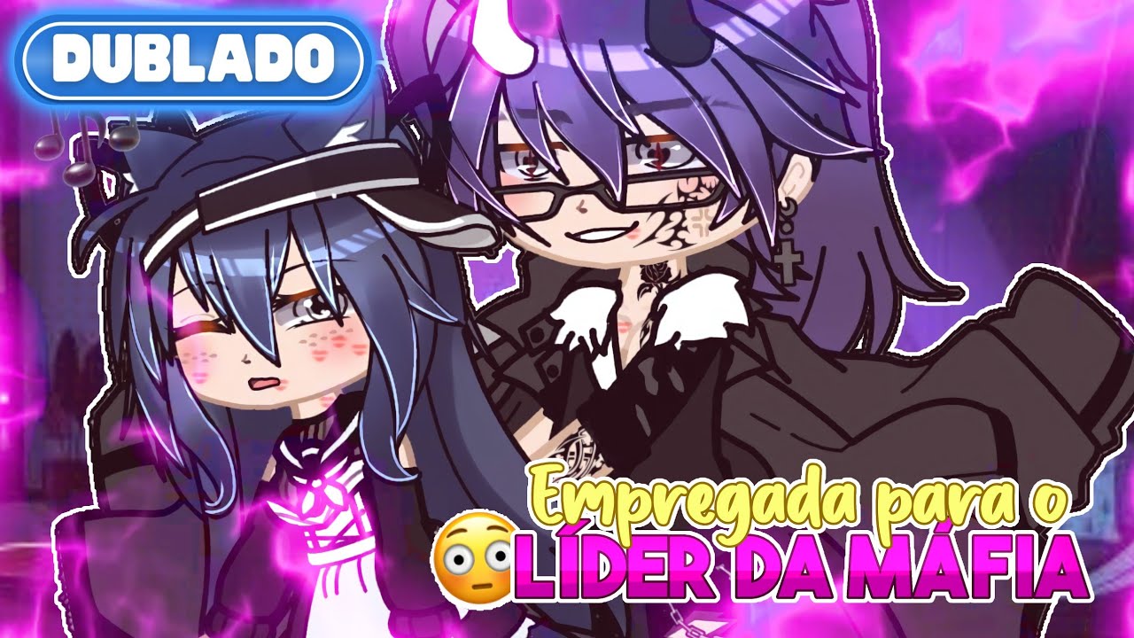 [ DUBLADO ] 🤵‍♀️ EMPREGADA Para O LÍDER Da MÁFIA?! 😱 || Mini Filme || GachaLife✨