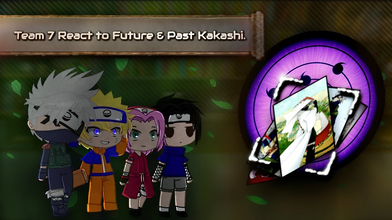 Naruto's Team-7 React to Kakashi Senseis (Sad) [ Part-1 ] ||Gachaclub||NarutoUzumaki||GachaReact
