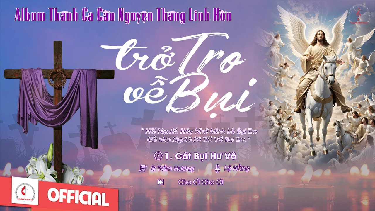 Album Thánh Ca Cầu Nguyện Tháng Các Linh Hồn | Trở Về Tro Bụi | Những Bài Thánh Ca Hay Nhất