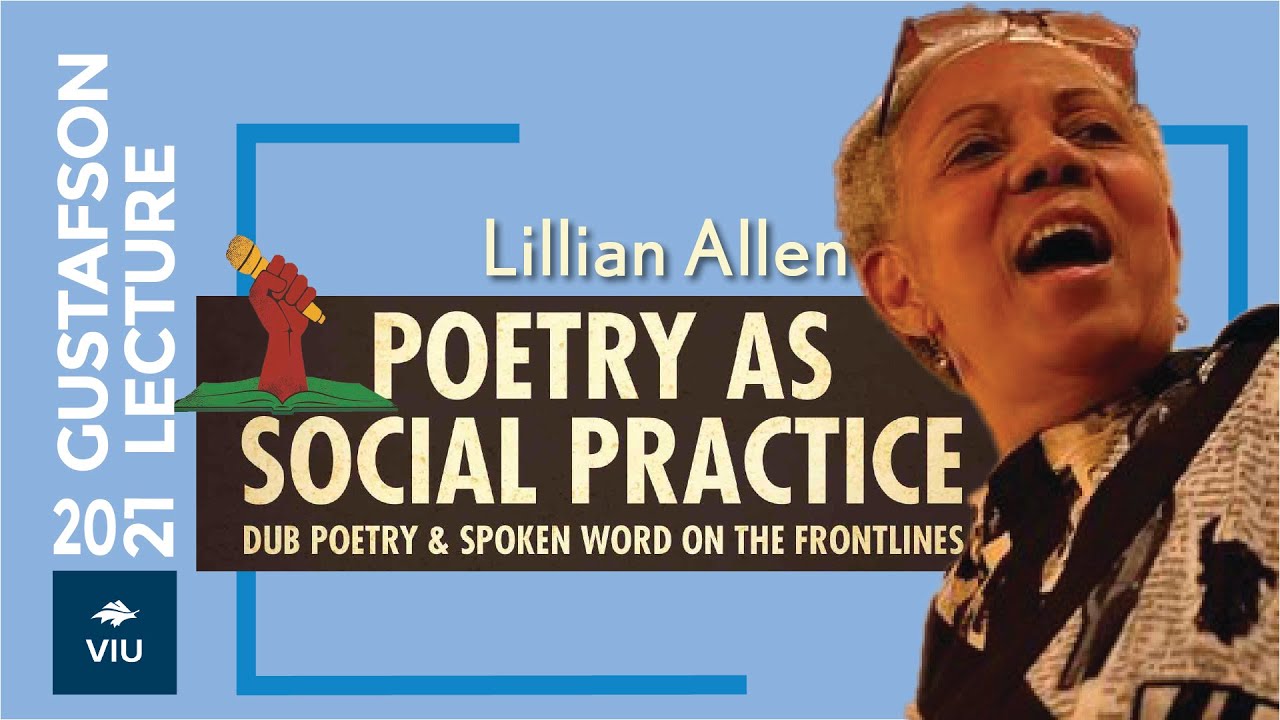 Poetry As Social Practice: Dub Poetry and Spoken Word on the Frontlines / Gustafson Poetry Lecture