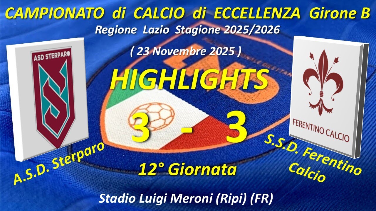 Highlights 12° Giornata del Campionato di Eccellenza Girone B (ASD Sterparo - SSD Ferentino Calcio)