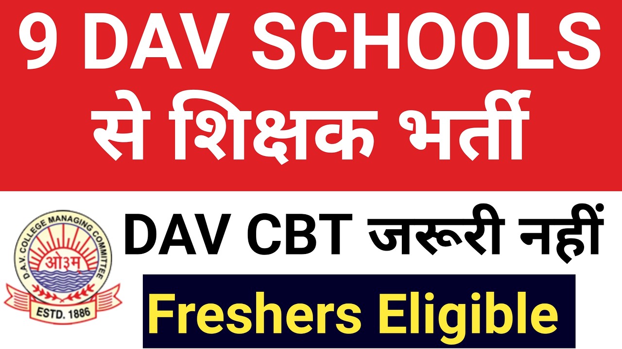 9 D.A.V. SCHOOLS TEACHER VACANCY 2026, TEACHING, NON TEACHING STAFF RECRUITMENT