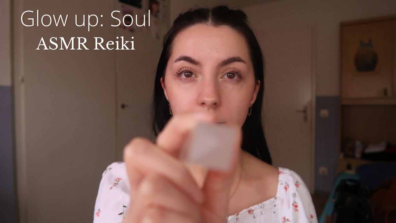 ASMR Reiki｜Glow up: Soul｜universe connection｜soul healing｜higher self｜spiritual growth