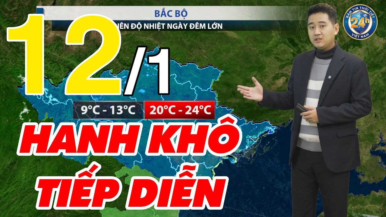 Bản Tin Thời Tiết 24h Ngày 12.01: Đêm Rét Đậm, Ngày Nắng Hanh