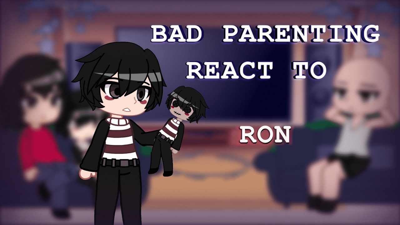 Bad Parenting react to Ron |1,75 SPEED|