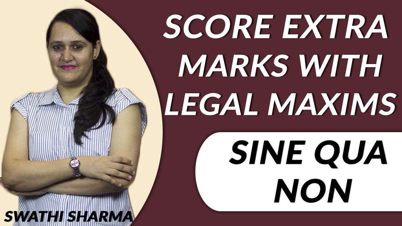 CS Executive, CS Professional Exam Tips : Score Extra Marks with Legal Maxims - Sine Qua Non