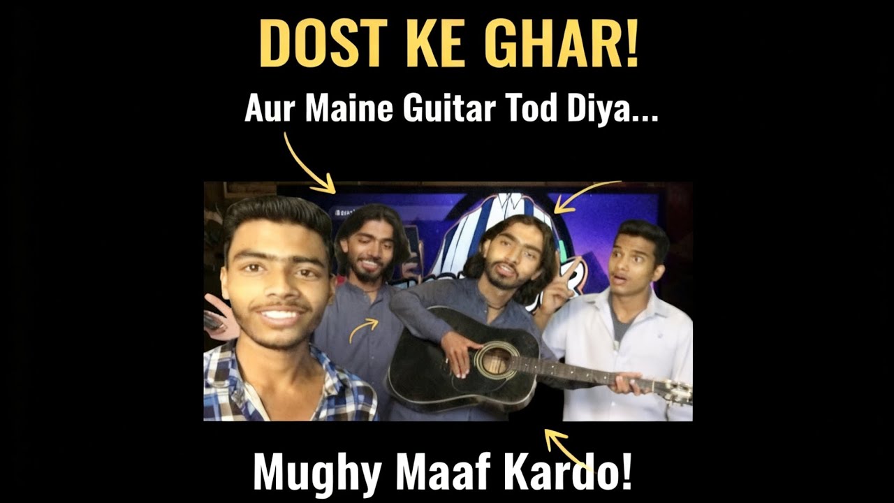 Dost Ka Guitar Tor Diya 😂....Fulll On Mastaiii.