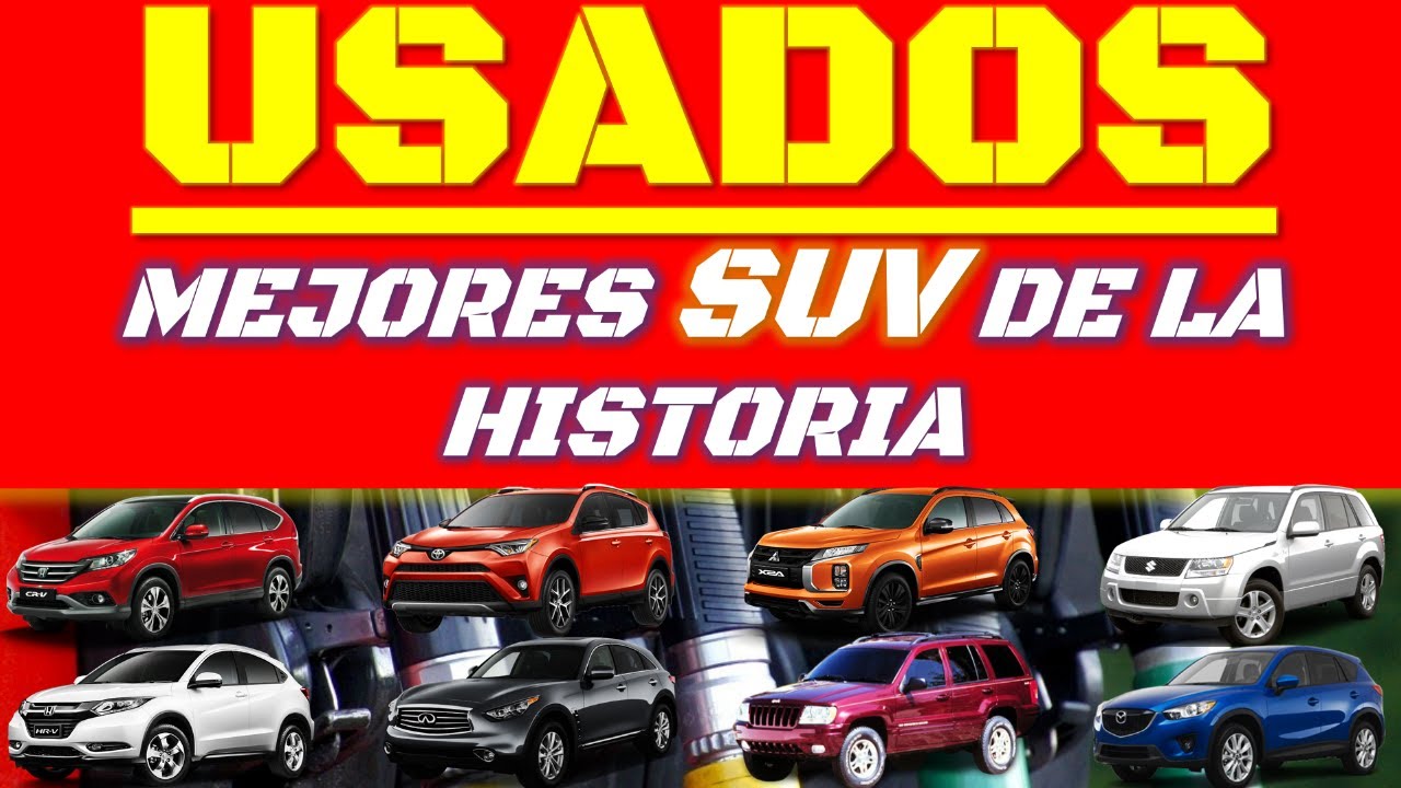 SUV USADAS que vale la pena COMPRAR | Con motores que duran m&aacute;s de 300000 kil&oacute;metros