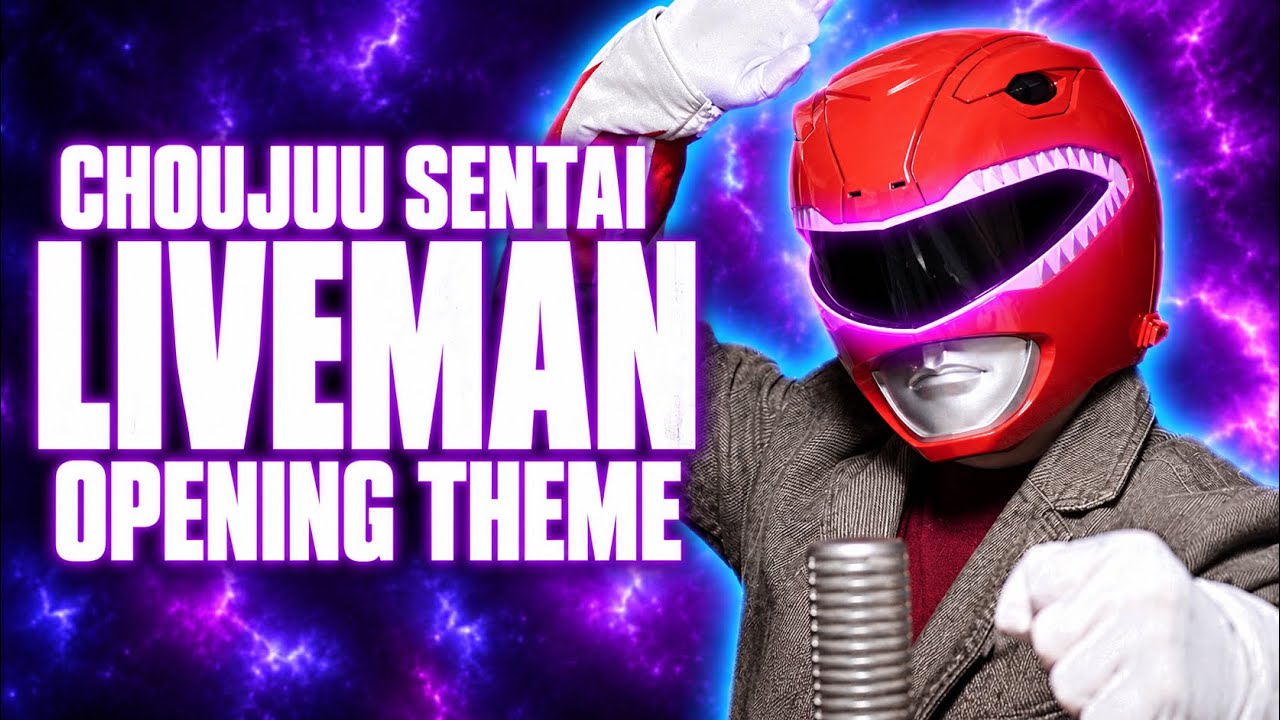 Choujuu Sentai Liveman (Opening Theme) Cover 超獣戦隊ライブマン