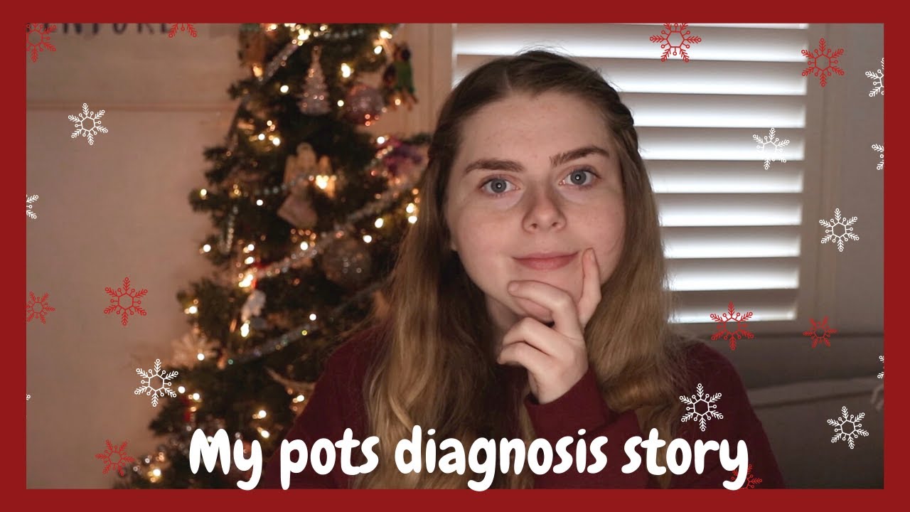 My POTS story, how I was diagnosed, treatment, & symptoms