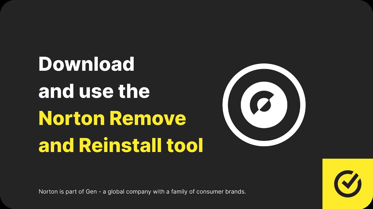 How to download and use the Norton Remove and Reinstall tool